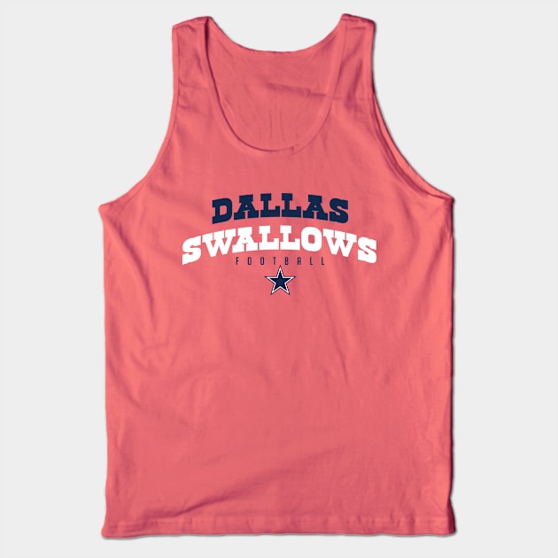 Dallas Swallows Tank Top by ThePhinest